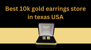 Best 10k gold earrings store in texas,usa