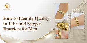 How to Identify Quality in 14k Gold Nugget Bracelets for Men
